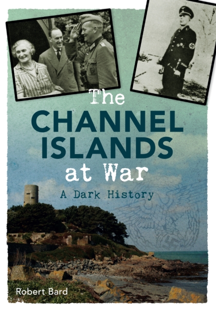 Book Cover for Channel Islands at War by Robert Bard