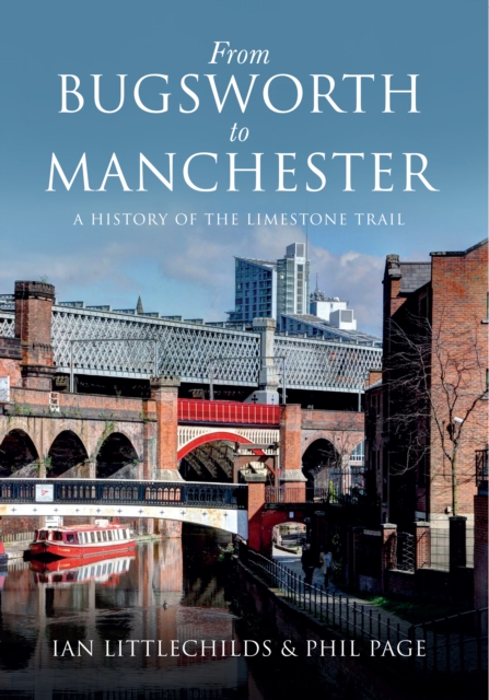 Book Cover for From Bugsworth to Manchester by Ian Littlechilds, Phil Page