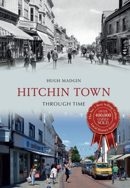 Book Cover for Hitchin Town Through Time by Madgin, Hugh