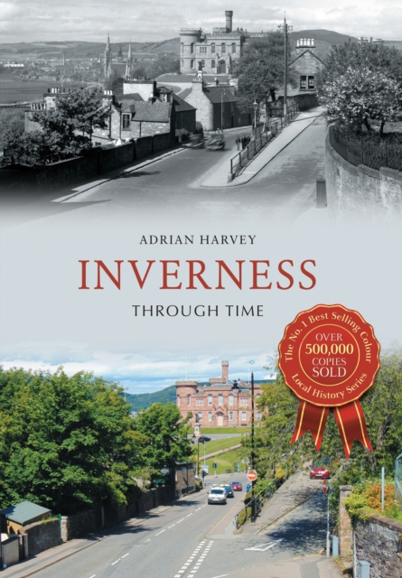 Book Cover for Inverness Through Time by Adrian Harvey