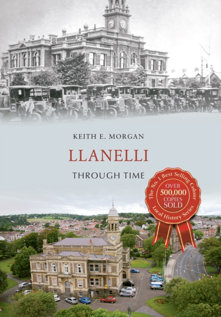 Book Cover for Llanelli Through Time by Keith E. Morgan