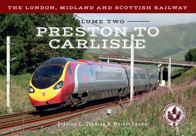 Book Cover for London, Midland and Scottish Railway Volume Two Preston to Carlisle by Stanley C. Jenkins, Martin Loader