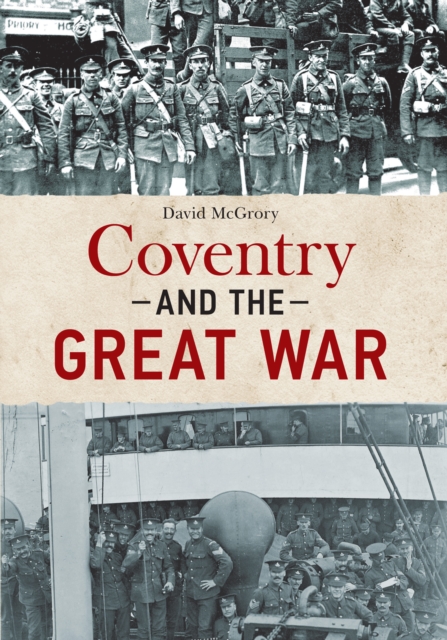 Book Cover for Coventry and the Great War by David McGrory