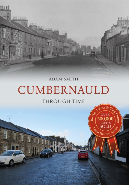 Book Cover for Cumbernauld Through Time by Smith, Adam