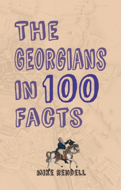 Book Cover for Georgians in 100 Facts by Rendell, Mike