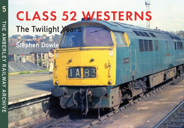 Book Cover for Class 52 Westerns The Twilight Years by Stephen Dowle