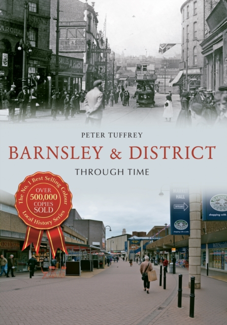 Book Cover for Barnsley & District Through Time by Tuffrey, Peter