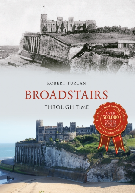 Book Cover for Broadstairs Through Time by Robert Turcan