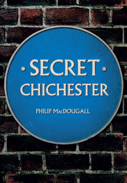 Book Cover for Secret Chichester by MacDougall, Philip