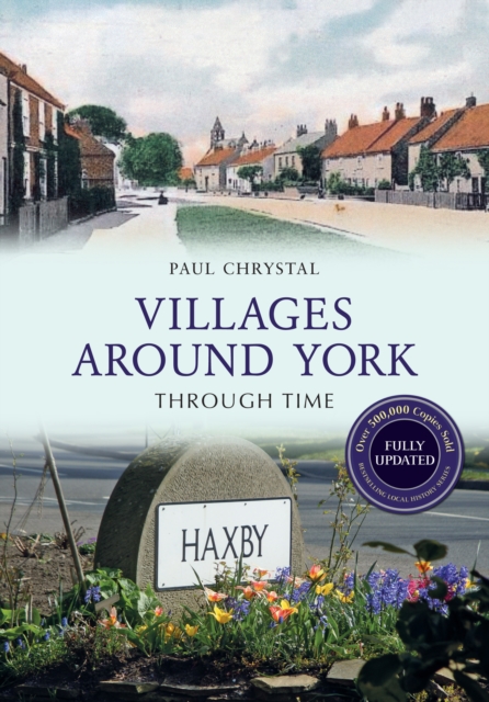 Book Cover for Villages Around York Through Time Revised Edition by Paul Chrystal