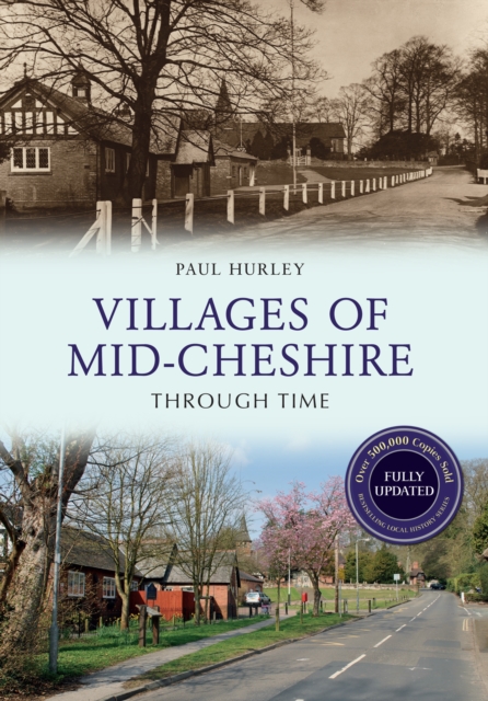 Book Cover for Villages of Mid-Cheshire Through Time Revised Edition by Hurley, Paul