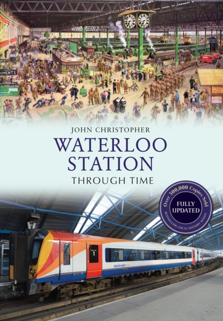 Book Cover for Waterloo Station Through Time Revised Edition by John Christopher