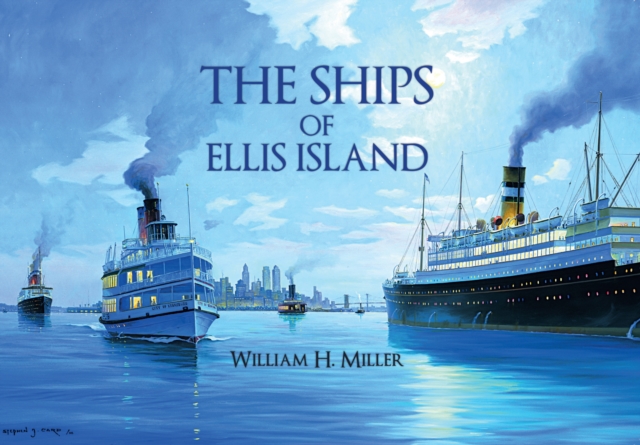 Book Cover for Ships of Ellis Island by William H. Miller