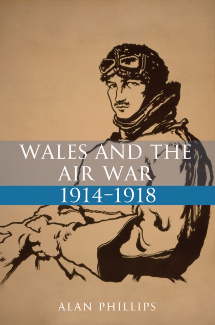 Book Cover for Wales and the Air War 1914-1918 by Alan Phillips