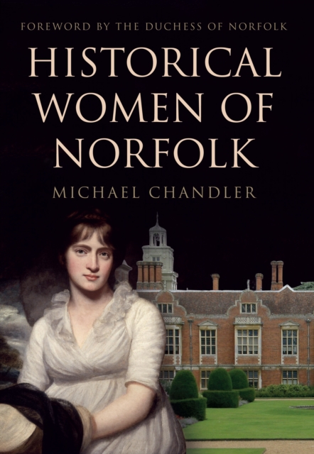 Book Cover for Historical Women of Norfolk by Michael Chandler