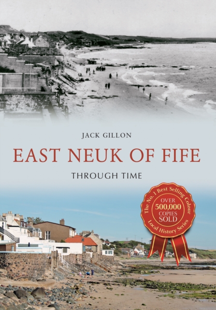 Book Cover for East Neuk of Fife Through Time by Gillon, Jack