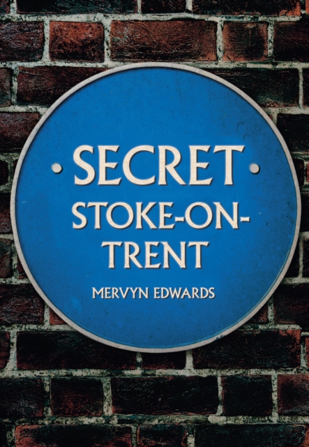 Book Cover for Secret Stoke-on-Trent by Mervyn Edwards