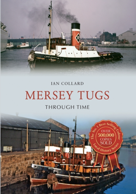 Book Cover for Mersey Tugs Through Time by Ian Collard