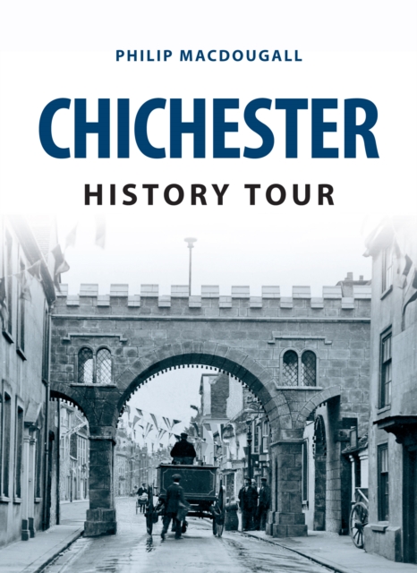 Book Cover for Chichester History Tour by Philip MacDougall