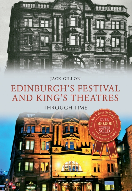 Book Cover for Edinburgh's Festival and King's Theatres Through Time by Jack Gillon