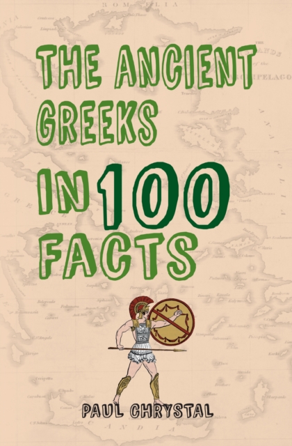 Book Cover for Ancient Greeks in 100 Facts by Chrystal, Paul