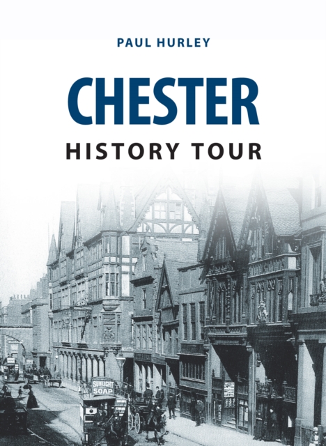 Book Cover for Chester History Tour by Hurley, Paul