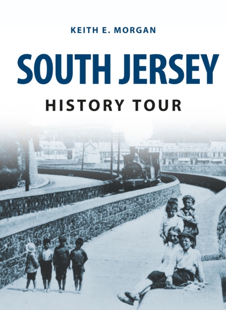 Book Cover for South Jersey History Tour by Keith E. Morgan