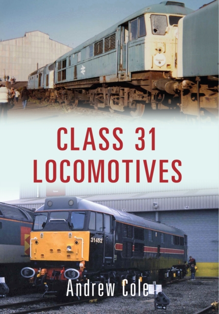 Book Cover for Class 31 Locomotives by Andrew Cole