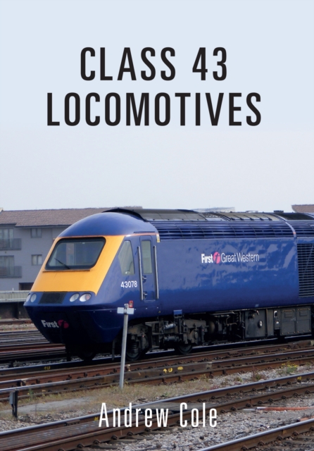 Book Cover for Class 43 Locomotives by Andrew Cole