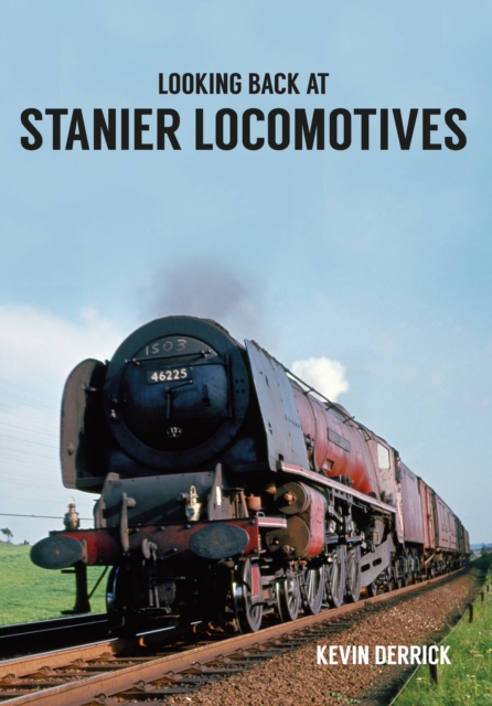 Book Cover for Looking Back At Stanier Locomotives by Kevin Derrick