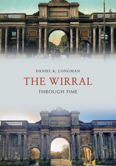 Book Cover for Wirral Through Time by Longman, Daniel K.