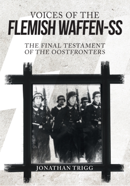 Book Cover for Voices of the Flemish Waffen-SS by Jonathan Trigg