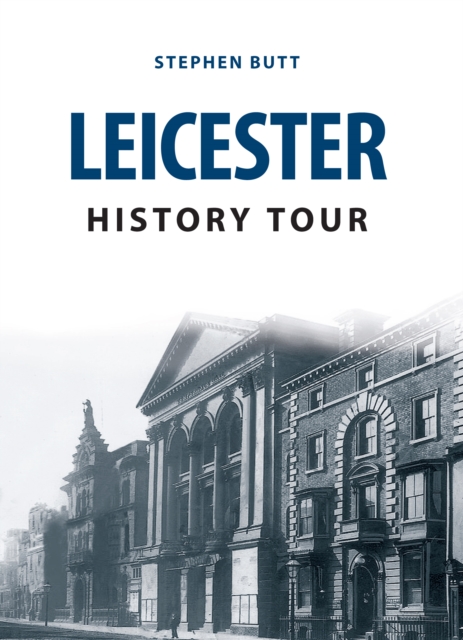 Book Cover for Leicester History Tour by Stephen Butt