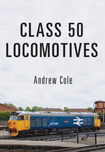 Book Cover for Class 50 Locomotives by Andrew Cole