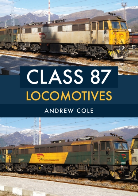 Book Cover for Class 87 Locomotives by Andrew Cole