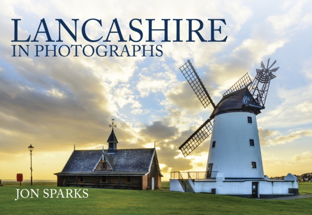 Book Cover for Lancashire in Photographs by Jon Sparks