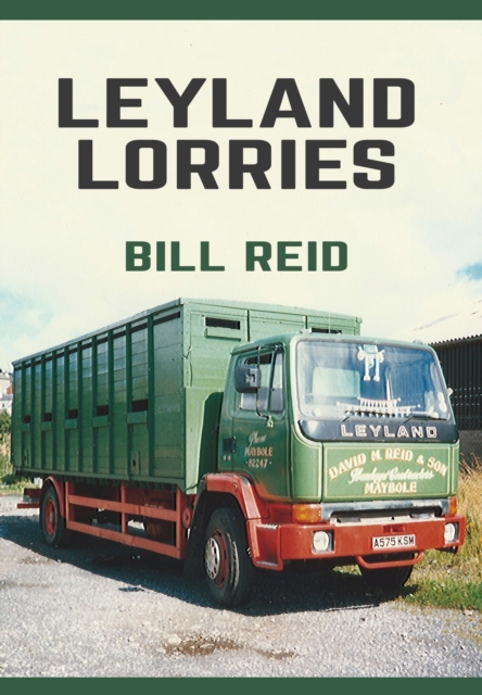 Book Cover for Leyland Lorries by Reid, Bill