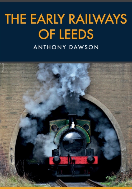 Book Cover for Early Railways of Leeds by Dawson, Anthony