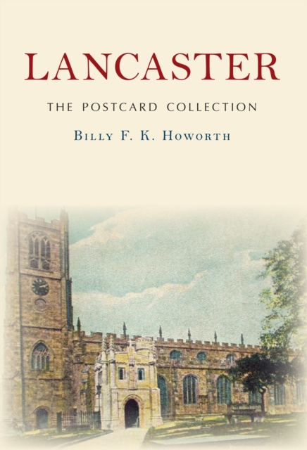 Book Cover for Lancaster The Postcard Collection by Billy F.K. Howorth