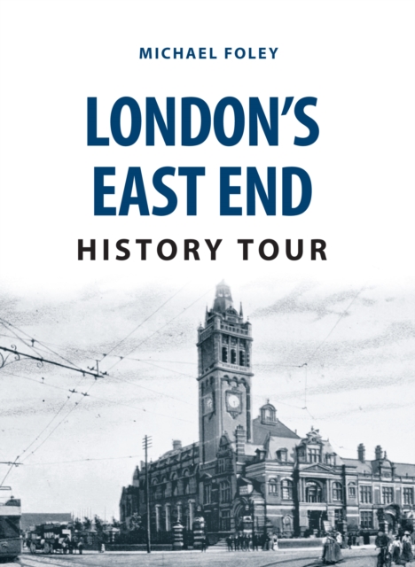 Book Cover for London's East End History Tour by Michael Foley