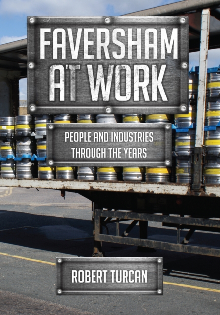 Book Cover for Faversham At Work by Robert Turcan