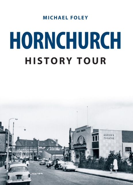 Book Cover for Hornchurch History Tour by Michael Foley