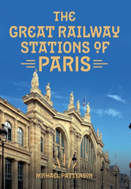 Book Cover for Great Railway Stations of Paris by Michael Patterson