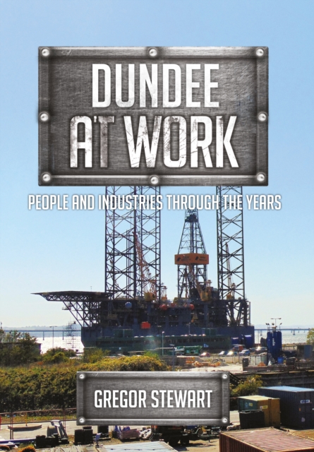 Book Cover for Dundee at Work by Gregor Stewart