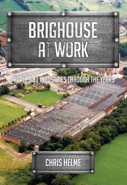 Book Cover for Brighouse at Work by Chris Helme