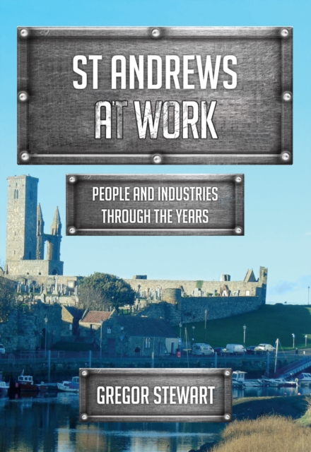 Book Cover for St Andrews At Work by Gregor Stewart