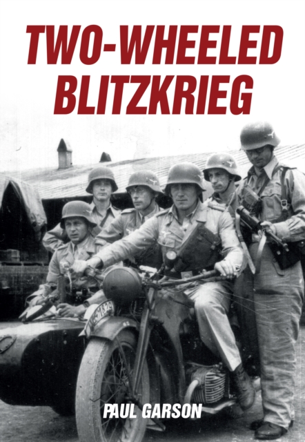 Book Cover for Two-Wheeled Blitzkrieg by Paul Garson