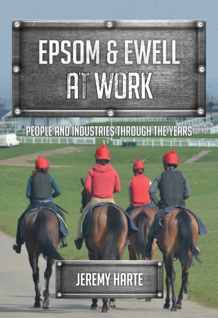 Book Cover for Epsom & Ewell At Work by Jeremy Harte