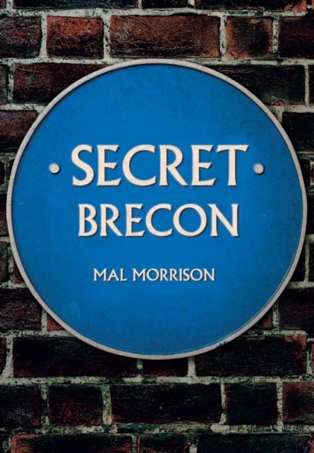 Book Cover for Secret Brecon by Mal Morrison