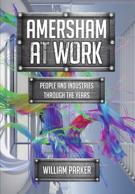 Book Cover for Amersham at Work by William Parker